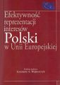 Efektywnosc reprezentacji interesow Polski w Unii Europejskiej