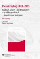 Polskie wybory 2014–2015. Kontekst krajowy i miedzynarodowy – przebieg rywalizacji – konsekwencje polityczne. T. 1