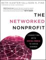 The Networked Nonprofit. Connecting with Social Media to Drive Change