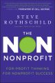 The Non Nonprofit. For-Profit Thinking for Nonprofit Success