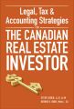 Legal, Tax and Accounting Strategies for the Canadian Real Estate Investor