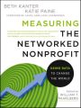 Measuring the Networked Nonprofit. Using Data to Change the World