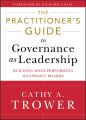 The Practitioner's Guide to Governance as Leadership. Building High-Performing Nonprofit Boards
