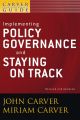 A Carver Policy Governance Guide, Implementing Policy Governance and Staying on Track