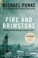 Fire and Brimstone: The North Butte Mining Disaster of 1917