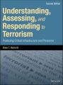 Understanding, Assessing, and Responding to Terrorism. Protecting Critical Infrastructure and Personnel