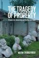 The Tragedy of Property. Private Life, Ownership and the Russian State