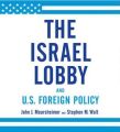 Israel Lobby and U.S. Foreign Policy
