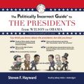 Politically Incorrect Guide to the Presidents