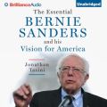 Essential Bernie Sanders and His Vision for America