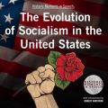 Evolution of Socialism in the United States