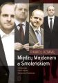 Miedzy Majdanem a Smolenskiem