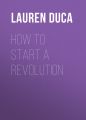 How to Start a Revolution