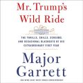 Mr. Trump's Wild Ride