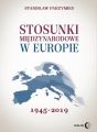 Stosunki miedzynarodowe w Europie 1945-2019