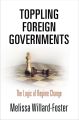 Toppling Foreign Governments