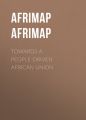 Towards a People-Driven African Union