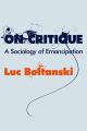 On Critique. A Sociology of Emancipation