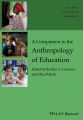 A Companion to the Anthropology of Education