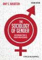 The Sociology of Gender. An Introduction to Theory and Research