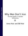 Why Men Dont Iron: The New Reality of Gender Differences