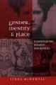 Gender, Identity and Place. Understanding Feminist Geographies