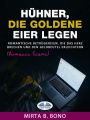 Huhner, Die Goldene Eier Legen