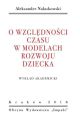 O wzglednosci czasu w modelach rozwoju dziecka. WYKLAD AKADEMICKI