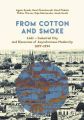 From Cotton and Smoke: Lodz - Industrial City and Discourses of Asynchronous Modernity 1897-1994