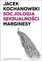 Socjologia seksualnosci. Marginesy