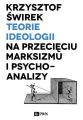 Teorie ideologii na przecieciu marksizmu i psychoanalizy