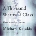 Thousand Shards of Glass