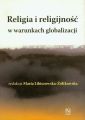 Religia i religijnosc w warunkach globalizacji