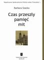 Czas przeszly: pamiec - mit