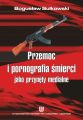 Przemoc i pornografia smierci jako przynety medialne