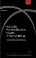 Kultura po przejsciach, osoby z przeszloscia t.1