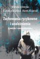 Zachowania ryzykowne i uzaleznienia