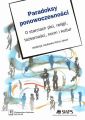 Paradoksy ponowoczesnosci. O starciach plci, religii, tozsamosci, norm i kultur