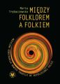 Miedzy folklorem a folkiem