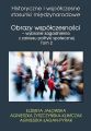 Obrazy wspolczesnosci – wybrane zagadnienia z zakresu polityki spolecznej Tom 2