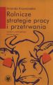 Rolnicze strategie pracy i przetrwania