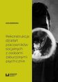 Rekonstrukcja dzialan pracownikow socjalnych z osobami zaburzonymi psychicznie