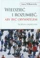 Wiedziec i rozumiec, aby byc obywatelem