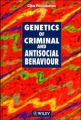 Genetics of Criminal and Antisocial Behaviour