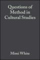 Questions of Method in Cultural Studies