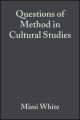 Questions of Method in Cultural Studies