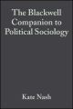 The Blackwell Companion to Political Sociology