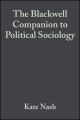 The Blackwell Companion to Political Sociology