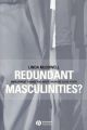 Redundant Masculinities?