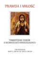 Prawda i milosc. Towarzyszenie osobom o sklonnosciach homoseksualnych